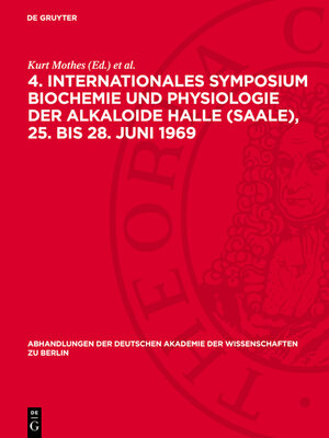 cover image of 4. Internationales Symposium Biochemie und Physiologie der Alkaloide Halle (Saale), 25. bis 28. Juni 1969